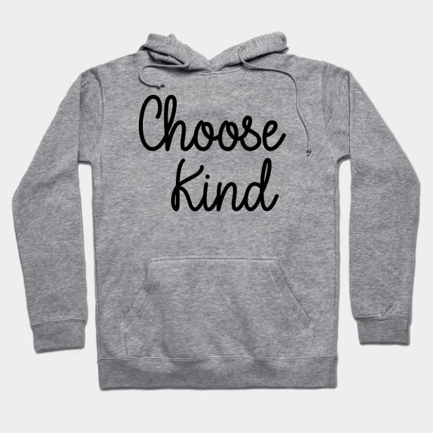 Choose kind Hoodie by Dizzyland